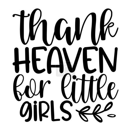 Illustration for Thank haven for little girls  typographic vector design, isolated text, lettering composition - Royalty Free Image