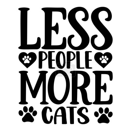 Illustration for Less people more cats  typographic vector design, isolated text, lettering composition - Royalty Free Image