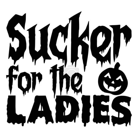 Illustration for Sucker for the ladies  typographic vector design, isolated text, lettering composition - Royalty Free Image