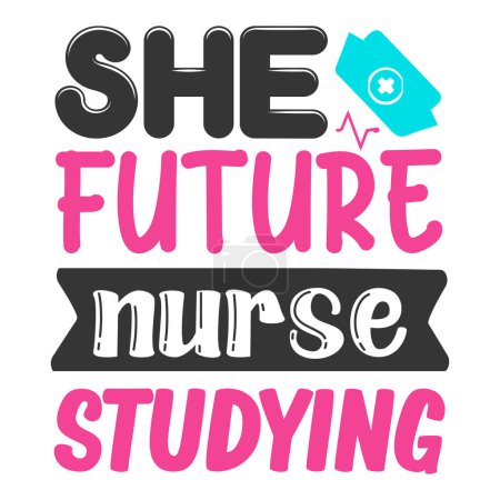 Ilustración de Ella futura enfermera estudiando diseño de vectores tipográficos, texto aislado, composición de letras - Imagen libre de derechos