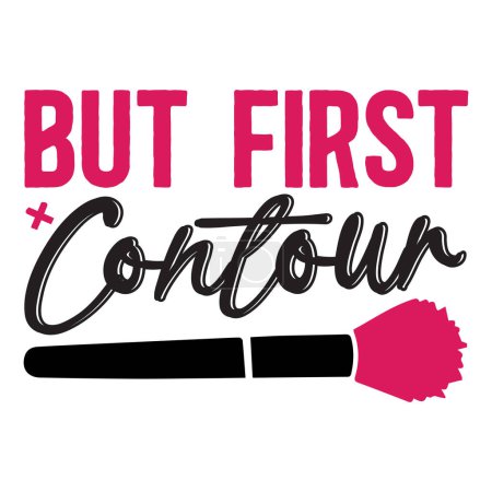 Illustration for But first contour  typographic vector design, isolated text, lettering composition - Royalty Free Image