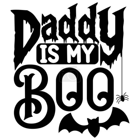 Illustration for Daddy is my boo  typographic vector design, isolated text, lettering composition - Royalty Free Image