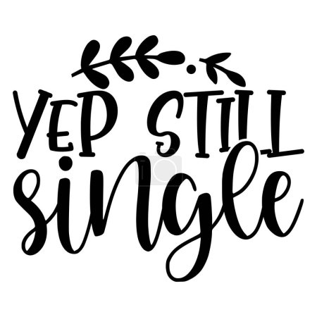 Illustration for Yep still single  typographic vector design, isolated text, lettering composition - Royalty Free Image