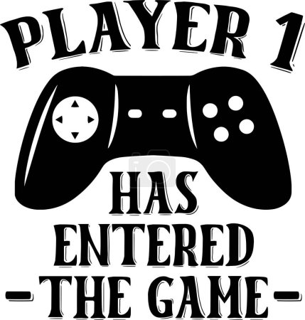 player 1 has entered the game  typographic vector design, isolated text, lettering composition   