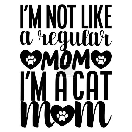 Téléchargez les illustrations : Je suis une maman chat conception vectorielle typographique, texte isolé, composition de lettrage - en licence libre de droit