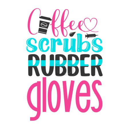 Illustration for Coffee scrubs rubber gloves  typographic vector design, isolated text, lettering composition - Royalty Free Image
