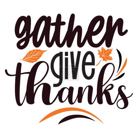 Illustration for Gather give thanks  typographic vector design, isolated text, lettering composition - Royalty Free Image