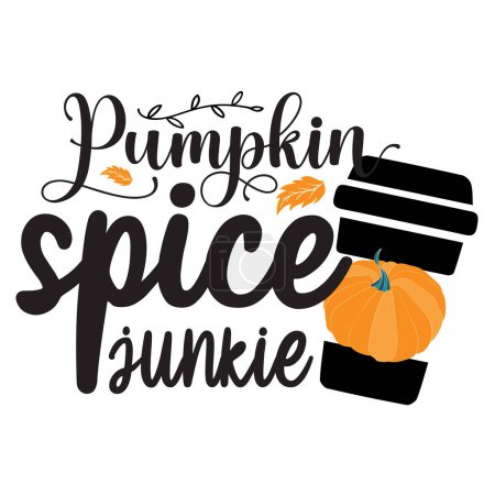 Illustration for Pumpkin spice junkie  typographic vector design, isolated text, lettering composition - Royalty Free Image