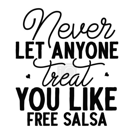 Téléchargez les illustrations : Ne mangez jamais seul théâtre vous aimez une conception vectorielle typographique de salsa fre, texte isolé, composition de lettrage - en licence libre de droit