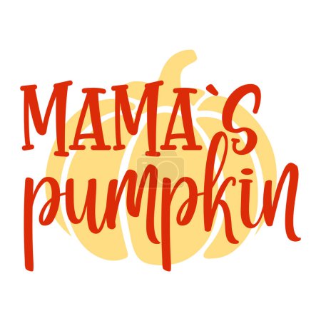 Illustration for Mama's pumpkin  typographic vector design, isolated text, lettering composition - Royalty Free Image