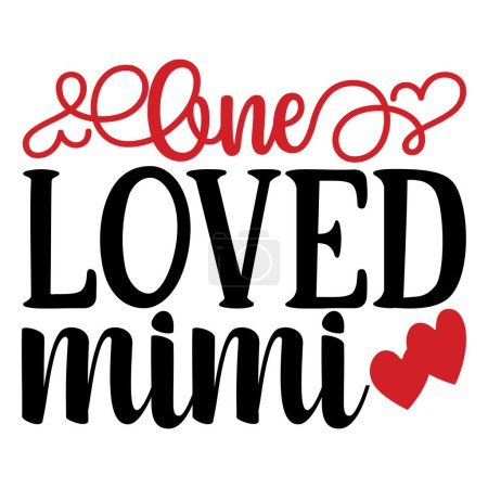 Illustration for One loved mimi  typographic vector design, isolated text, lettering composition - Royalty Free Image