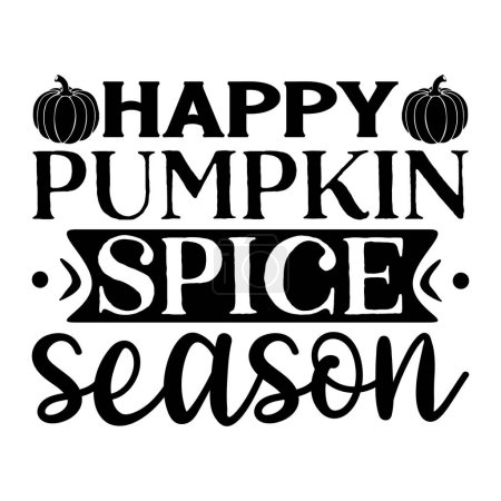 Illustration for Happy pumpkin spice season  typographic vector design, isolated text, lettering composition - Royalty Free Image