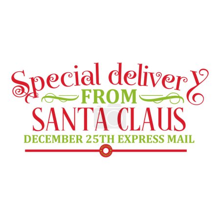 Illustration for Special delivery from santa claus  typographic vector design, isolated text, lettering composition - Royalty Free Image