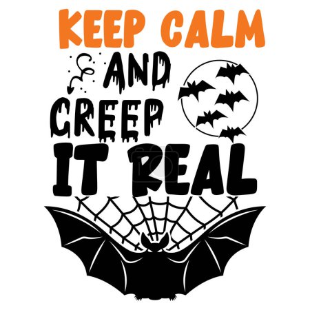 Illustration for Keep calm and creep it real   typographic vector design, isolated text, lettering composition - Royalty Free Image