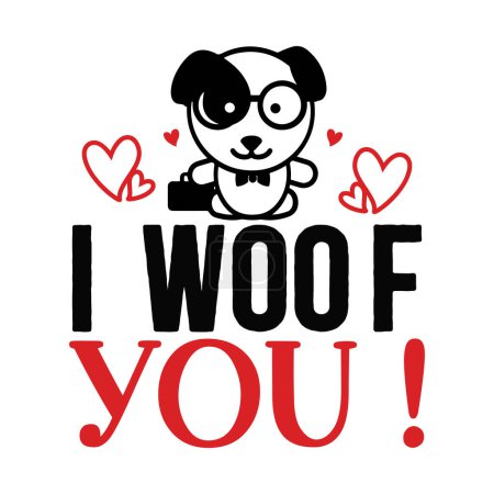 Illustration for I woof you  typographic vector design, isolated text, lettering composition - Royalty Free Image