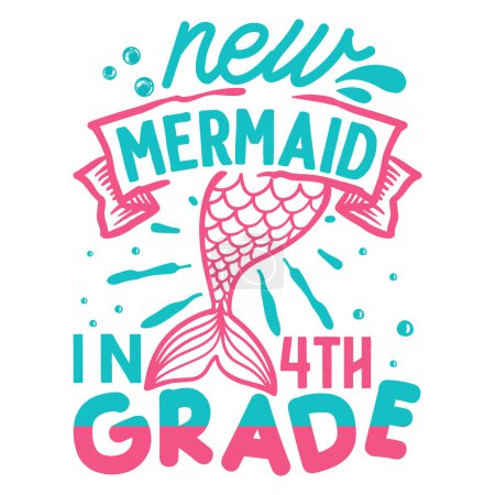 Illustration for New mermaid in 4th grade  typographic vector design, isolated text, lettering composition - Royalty Free Image