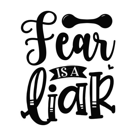 Illustration for Fear is a liar  typographic vector design, isolated text, lettering composition - Royalty Free Image