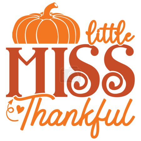 Illustration for Little miss thankful  typographic vector design, isolated text, lettering composition - Royalty Free Image