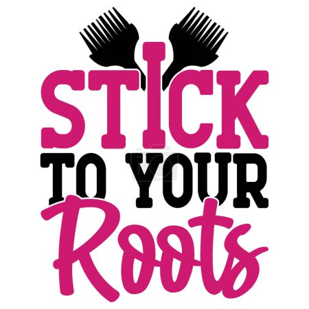 Illustration for Stick to your roots  typographic vector design, isolated text, lettering composition - Royalty Free Image