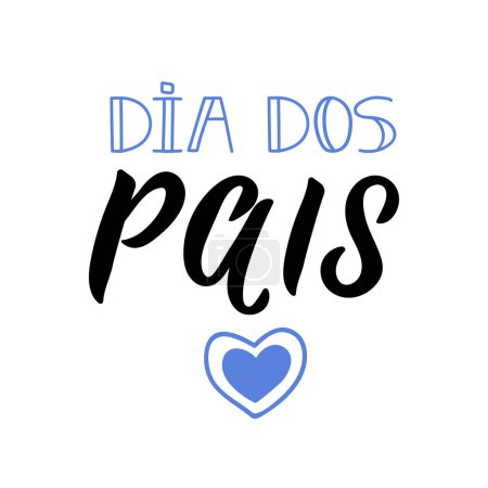 Illustration for Dia dos pais. Brazilian lettering. Translation from Portuguese - Happy father's day. Modern vector brush calligraphy. Ink illustration - Royalty Free Image