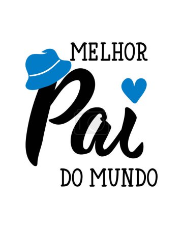 Illustration for Melhor pai do mundo. Brazilian lettering. Translation from Portuguese - Best dad in the world. Modern vector brush calligraphy. Ink illustration. Happy father's day card - Royalty Free Image