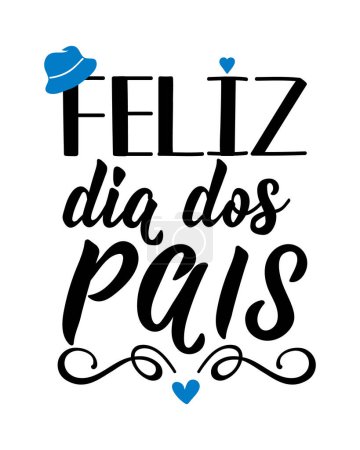 Illustration for Feliz dia dos pais. Brazilian lettering. Translation from Portuguese - Happy father's day. Modern vector brush calligraphy. Ink illustration - Royalty Free Image