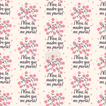 Seamless elegant pattern with lettering. Long live the mother who gave birth to me - in Spanish. Mothers day pattern. Print for textile, wallpaper, covers, surface. For fashion fabric.