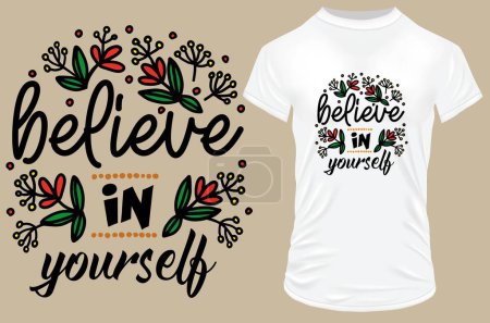 Illustration for Believe in yourself. Inspirational motivational quote. Vector illustration for tshirt, hoodie, website, print, application, logo, clip art, poster and print on demand merchandise. - Royalty Free Image