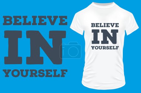 Illustration for T shirt design with beleive in yourself - Royalty Free Image