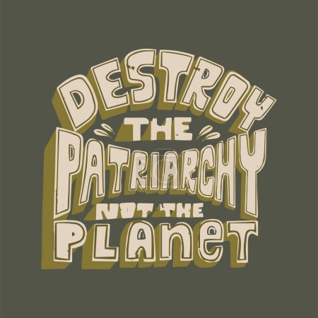 Illustration for Slogan destroy the patriarchy - Royalty Free Image