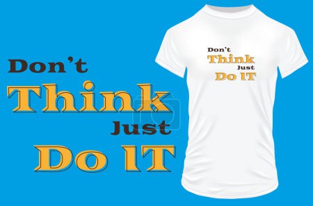 Illustration for Dont think just do it t-shirt design - Royalty Free Image