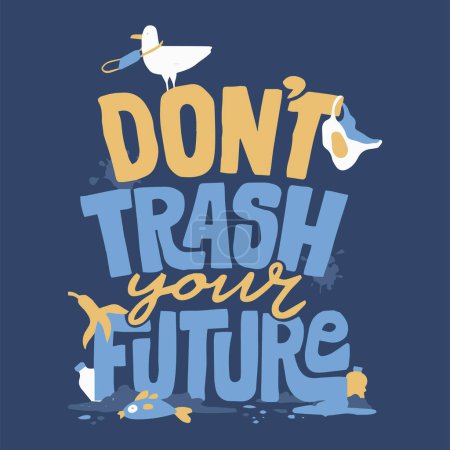 Illustration for Dont trash your future  vector illustration - Royalty Free Image