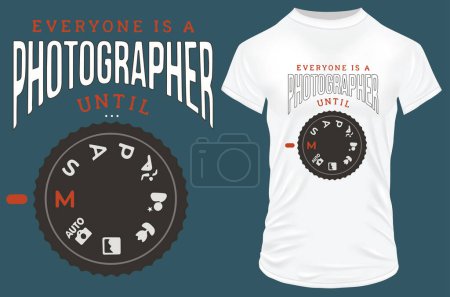 Illustration for Every one is a photographer t-shirt design - Royalty Free Image