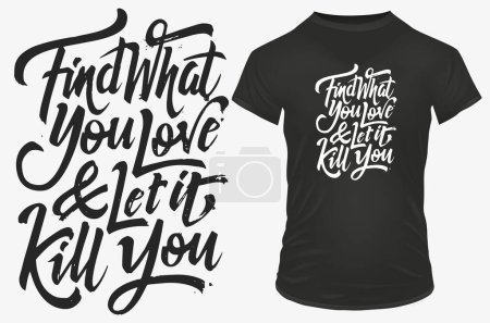 Illustration for Find what you love and let it kill you - Royalty Free Image