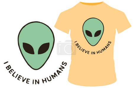 Illustration for T - shirt design i Believe in humans - Royalty Free Image