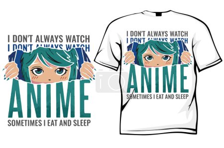 Illustration for I dont always watch anime t-shirt template - Royalty Free Image