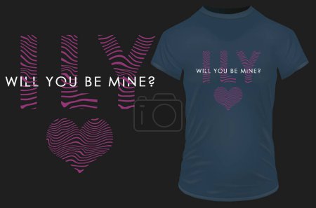 Illustration for T - shirt with  will you be mine text - Royalty Free Image