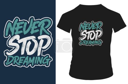 Illustration for Never stop dreaming t - shirt design vector template - Royalty Free Image