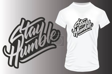 Illustration for Stay humble t-shirt print template - vector illustration - Royalty Free Image