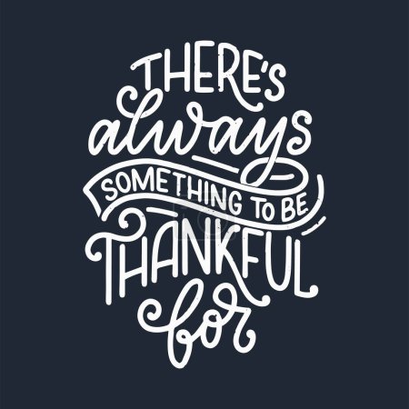 Illustration for There is always something  to be thankful for  t - shirt design - Royalty Free Image