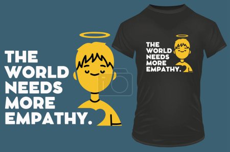 Illustration for World need more empathy. t-shirt design - Royalty Free Image
