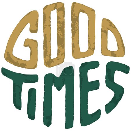 Illustration for Good times  vector illustration - Royalty Free Image