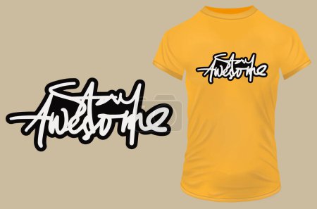 Illustration for T - shirt stay awesome design - Royalty Free Image