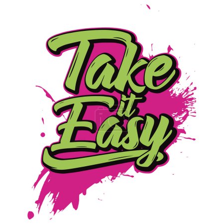 Illustration for Take it easy quote. hand drawn typography poster design. - Royalty Free Image