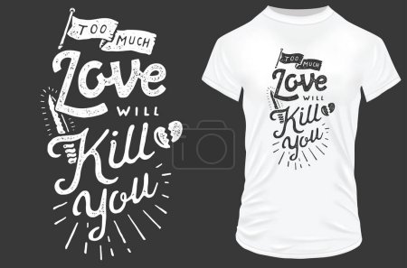 Illustration for Too much love t-shirt design vector illustration - Royalty Free Image