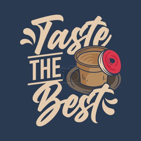 Illustration for Quote taste the best. Vector illustration for t-shirt, website, print, clip art, poster and print on demand merchandise. - Royalty Free Image