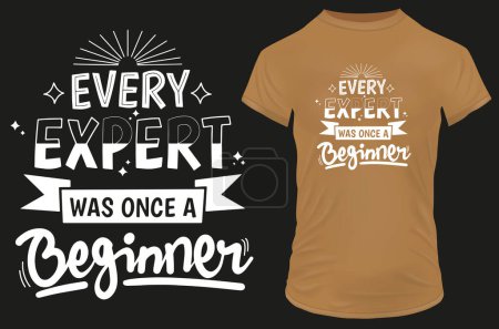Illustration for Every expert was once a beginner. Inspirational motivational quote. Vector illustration for tshirt, website, print, clip art, poster and print on demand merchandise. - Royalty Free Image