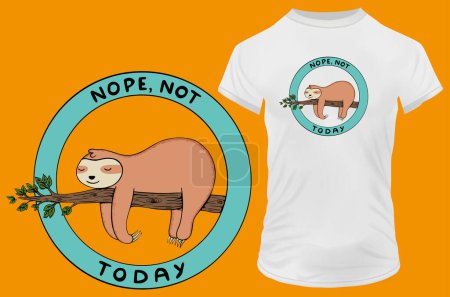 Illustration for Nope, not today. Funny quote with a sleeping quote. Vector illustration for tshirt, website, print, clip art, poster and print on demand merchandise. - Royalty Free Image