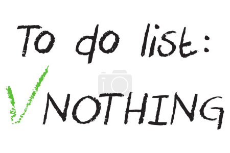 Illustration for To do list nothing. Funny vector illustration for tshirt, website, print, clip art, poster and print on demand merchandise. - Royalty Free Image