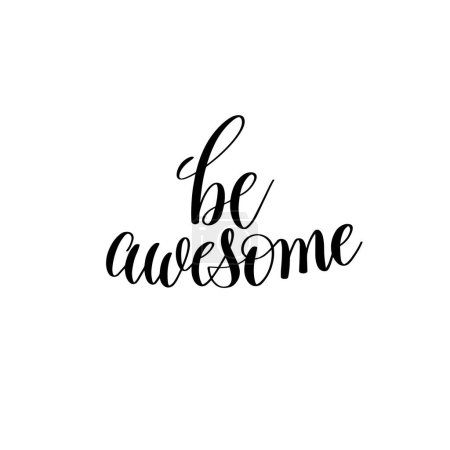 Illustration for Be awesome - hand drawn lettering. vector illustration - Royalty Free Image